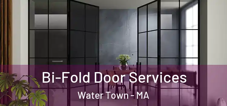 Bi-Fold Door Services Water Town - MA