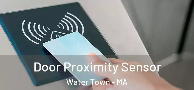 Door Proximity Sensor Water Town - MA