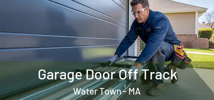  Garage Door Off Track Water Town - MA