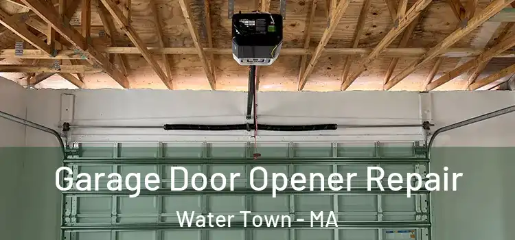  Garage Door Opener Repair Water Town - MA