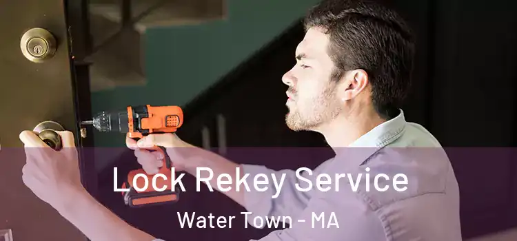 Lock Rekey Service Water Town - MA