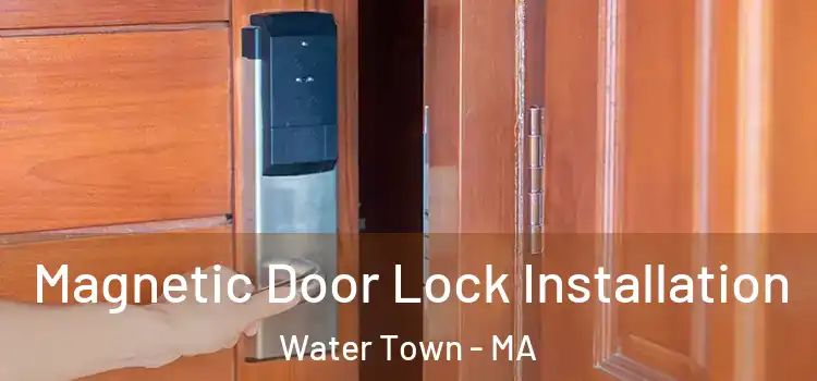  Magnetic Door Lock Installation Water Town - MA