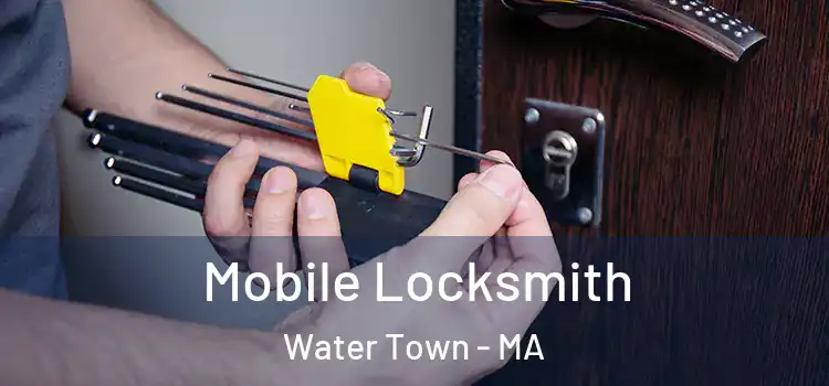 Mobile Locksmith Water Town - MA
