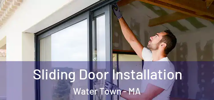  Sliding Door Installation Water Town - MA